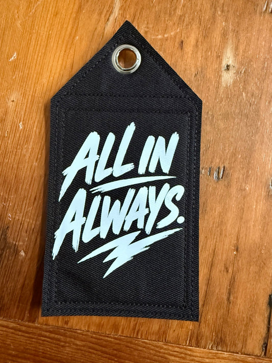All in Always Patch Tag